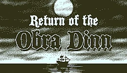Return of the Obra Dinn